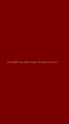 Tampilan Antarmuka Aplikasi Ormas88 Situs Multi Game Terbesar Di Asia - 2