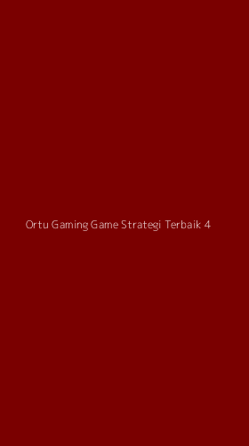 Tampilan Antarmuka Aplikasi Ortu Gaming Game Strategi Terbaik - 4