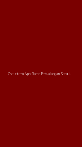 Tampilan Antarmuka Aplikasi Oscurtoto App Game Petualangan Seru - 4
