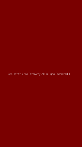 Tampilan Antarmuka Aplikasi Oscurtoto Cara Recovery Akun Lupa Password - 1