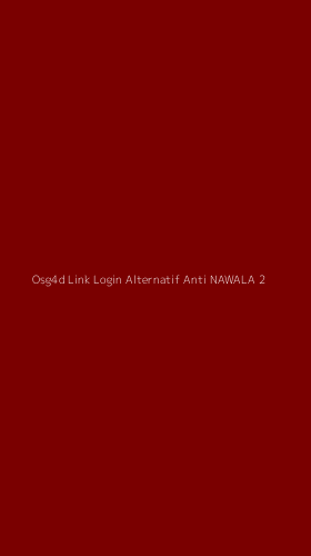 Tampilan Antarmuka Aplikasi Osg4d Link Login Alternatif Anti Nawala - 2