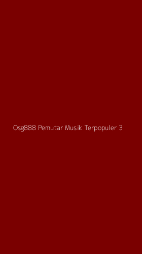 Tampilan Antarmuka Aplikasi Osg888 Pemutar Musik Terpopuler - 3