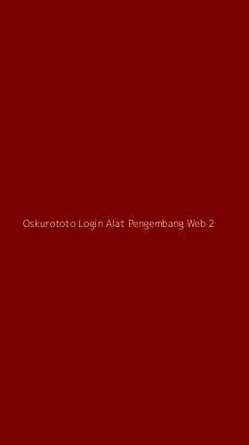 Tampilan Antarmuka Aplikasi Oskurototo Login Alat Pengembang Web - 2