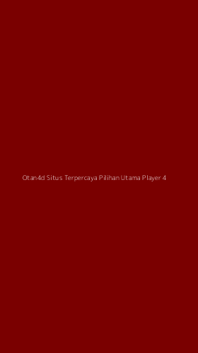 Tampilan Antarmuka Aplikasi Otan4d Situs Terpercaya Pilihan Utama Player - 4