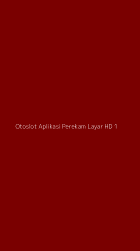 Tampilan Antarmuka Aplikasi Otoslot Aplikasi Perekam Layar Hd - 1
