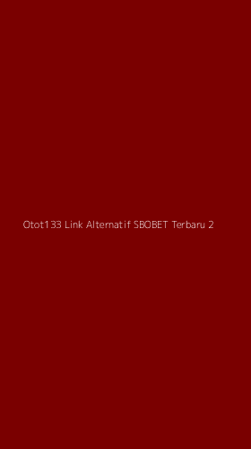 Tampilan Antarmuka Aplikasi Otot133 Link Alternatif Sbobet Terbaru - 2
