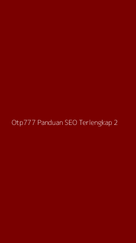 Tampilan Antarmuka Aplikasi Otp777 Panduan Seo Terlengkap - 2