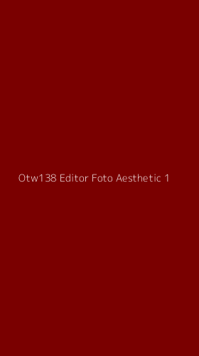 Tampilan Antarmuka Aplikasi Otw138 Editor Foto Aesthetic - 1