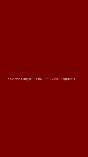 Tampilan Antarmuka Aplikasi Ovo288 Kumpulan Link Situs Game Populer - 1
