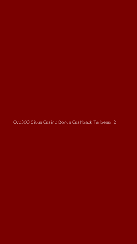 Tampilan Antarmuka Aplikasi Ovo303 Situs Casino Bonus Cashback Terbesar - 2