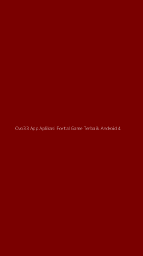 Tampilan Antarmuka Aplikasi Ovo33 App Aplikasi Portal Game Terbaik Android - 4