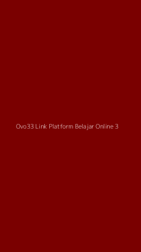Tampilan Antarmuka Aplikasi Ovo33 Link Platform Belajar Online - 3