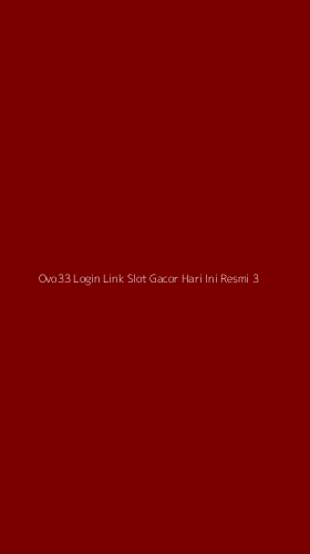 Tampilan Antarmuka Aplikasi Ovo33 Login Link Slot Gacor Hari Ini Resmi - 3