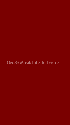 Tampilan Antarmuka Aplikasi Ovo33 Musik Lite Terbaru - 3
