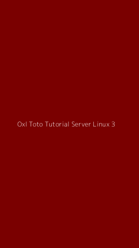 Tampilan Antarmuka Aplikasi Oxl Toto Tutorial Server Linux - 3