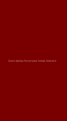 Tampilan Antarmuka Aplikasi Oxslot Aplikasi Portal Game Terbaik Android - 4