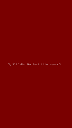 Tampilan Antarmuka Aplikasi Oyo555 Daftar Akun Pro Slot Internasional - 3