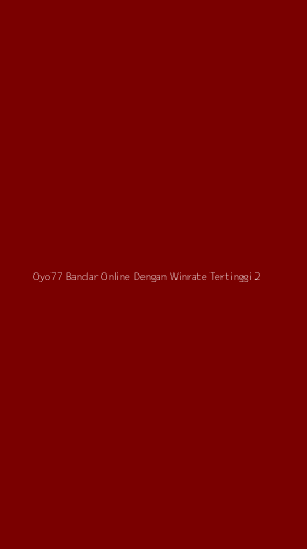 Tampilan Antarmuka Aplikasi Oyo77 Bandar Online Dengan Winrate Tertinggi - 2