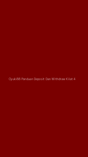 Tampilan Antarmuka Aplikasi Oyuki88 Panduan Deposit Dan Withdraw Kilat - 4