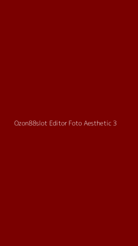 Tampilan Antarmuka Aplikasi Ozon88slot Editor Foto Aesthetic - 3