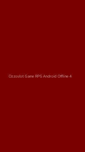 Tampilan Antarmuka Aplikasi Ozzoslot Game Rpg Android Offline - 4