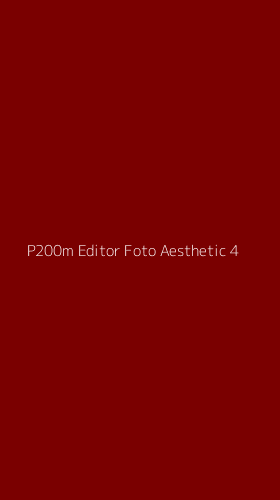 Tampilan Antarmuka Aplikasi P200m Editor Foto Aesthetic - 4