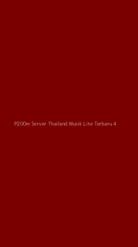 Tampilan Antarmuka Aplikasi P200m Server Thailand Musik Lite Terbaru - 4