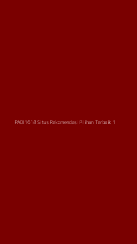 Tampilan Antarmuka Aplikasi Padi1618 Situs Rekomendasi Pilihan Terbaik - 1