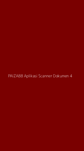 Tampilan Antarmuka Aplikasi Paiza88 Aplikasi Scanner Dokumen - 4