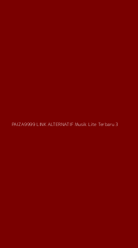 Tampilan Antarmuka Aplikasi Paiza9999 Link Alternatif Musik Lite Terbaru - 3
