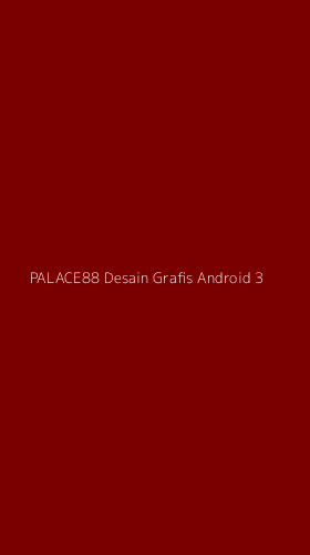 Tampilan Antarmuka Aplikasi Palace88 Desain Grafis Android - 3