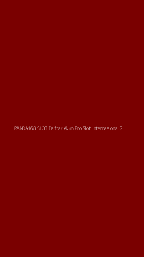 Tampilan Antarmuka Aplikasi Panda168 Slot Daftar Akun Pro Slot Internasional - 2