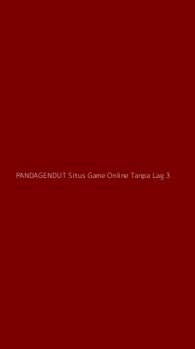 Tampilan Antarmuka Aplikasi Pandagendut Situs Game Online Tanpa Lag - 3
