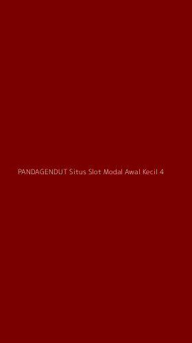 Tampilan Antarmuka Aplikasi Pandagendut Situs Slot Modal Awal Kecil - 4