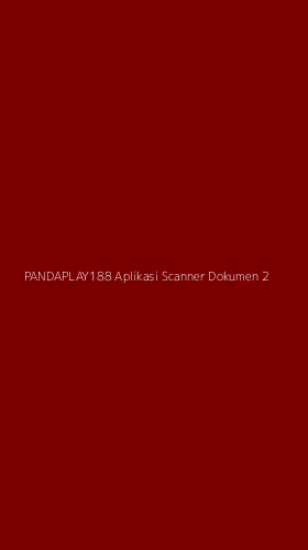 Tampilan Antarmuka Aplikasi Pandaplay188 Aplikasi Scanner Dokumen - 2