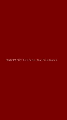 Tampilan Antarmuka Aplikasi Pandora Slot Cara Daftar Akun Situs Resmi - 4