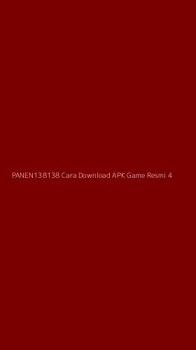 Tampilan Antarmuka Aplikasi Panen138138 Cara Download Apk Game Resmi - 4