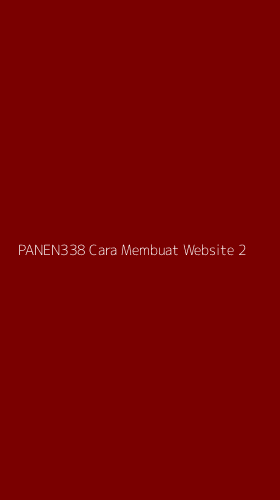 Tampilan Antarmuka Aplikasi Panen338 Cara Membuat Website - 2