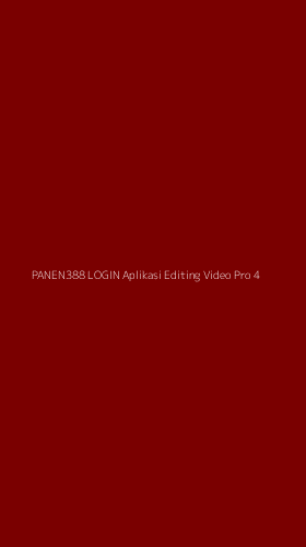 Tampilan Antarmuka Aplikasi Panen388 Login Aplikasi Editing Video Pro - 4