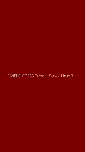 Tampilan Antarmuka Aplikasi Panenslot138 Tutorial Server Linux - 3