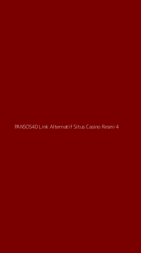 Tampilan Antarmuka Aplikasi Pansos4d Link Alternatif Situs Casino Resmi - 4