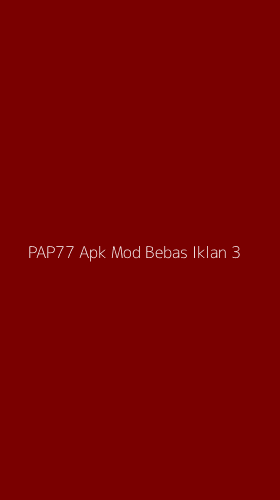 Tampilan Antarmuka Aplikasi Pap77 Apk Mod Bebas Iklan - 3