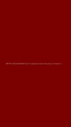 Tampilan Antarmuka Aplikasi Papi55 Agen Bandar Slot Kumpulan Game Slot Gacor Terbaik - 3