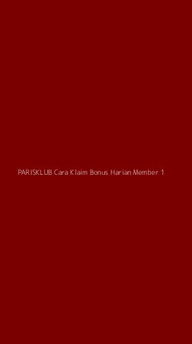 Tampilan Antarmuka Aplikasi Parisklub Cara Klaim Bonus Harian Member - 1