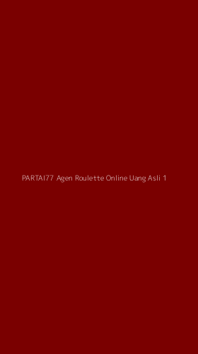 Tampilan Antarmuka Aplikasi Partai77 Agen Roulette Online Uang Asli - 1