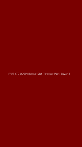Tampilan Antarmuka Aplikasi Party77 Login Bandar Slot Terbesar Pasti Bayar - 3