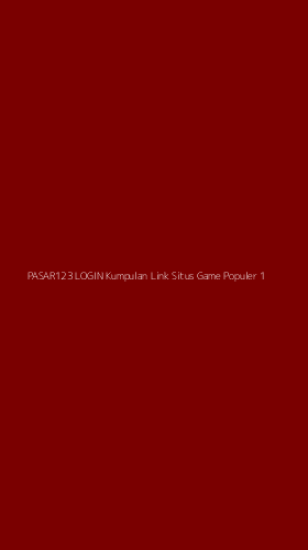 Tampilan Antarmuka Aplikasi Pasar123 Login Kumpulan Link Situs Game Populer - 1