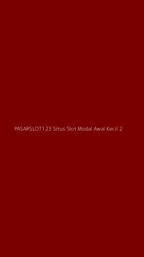 Tampilan Antarmuka Aplikasi Pasarslot123 Situs Slot Modal Awal Kecil - 2