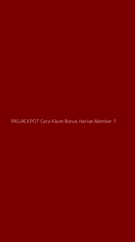 Tampilan Antarmuka Aplikasi Pasjackpot Cara Klaim Bonus Harian Member - 1