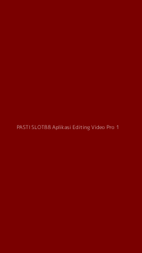 Tampilan Antarmuka Aplikasi Pasti Slot88 Aplikasi Editing Video Pro - 1